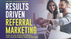 Results Driven Referral Marketing Presented by Elevate